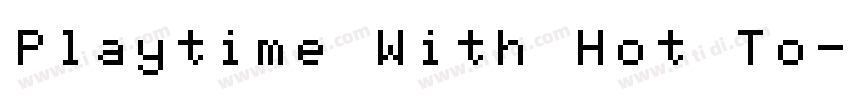 Playtime With Hot To字体转换